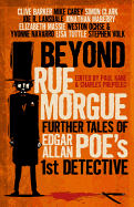 Beyond Rue Morgue Anthology: Further Tales of Edg