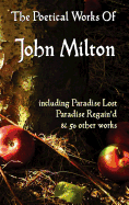 'Paradise Lost, Paradise Regained, and Other Poems. the Poetical Works of John Milton'