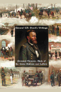 'General U.S. Grant's Writings (Complete and Unabridged Including His Personal Memoirs, State of the Union Address and Letters of Ulysses S. Grant to H'