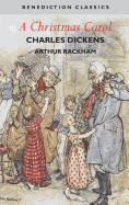 A Christmas Carol (Illustrated in Color by Arthur Rackham)