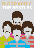 Biographic: The Beatles
