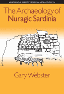 The Archaeology of Nuragic Sardinia (Monographs in Mediterranean Archaeology)
