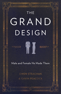 The Grand Design: Male and Female He Made Them