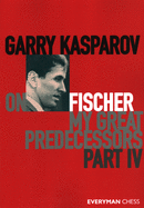 Garry Kasparov on Fischer: My Great Predecessors: Part 4