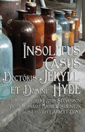 Insolitus Casus Doctoris Jekyll et Domini Hyde: Strange Case of Dr Jekyll and Mr Hyde in Latin (Latin Edition)
