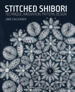 Stitched Shibori: Technique, innovation, pattern, design