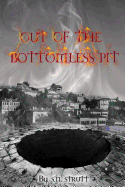 Out of the Bottomless Pit