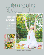 The Self-healing Revolution: Modern-day Ayurveda