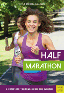 Half Marathon: A Complete Training Guide for Wome