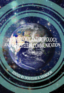 Archaeology, Anthropology and Interstellar Communication
