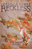 Reckless IV: The Silver Tracks (Mirrorworld Series)