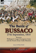 'The Battle of Bussaco 27th September, 1810, Between Wellington's Anglo-Portuguese Army and the French Army Under Mass???na'
