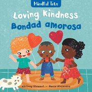 Mindful Tots: Loving Kindness (Bilingual Spanish & English) (Spanish and English Edition)