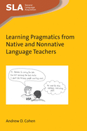 Learning Pragmatics from Native and Nonnative Language Teachers (Second Language Acquisition)