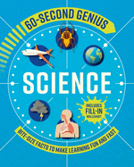 60 Second Genius: Science: Bite-size facts to make learning fun and fast (60 Second Genius, 2)