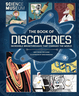 The Book of Discoveries: Incredible Breakthroughs that Changed the World