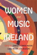 Women and Music in Ireland (Irish Musical Studies, 13)