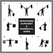 Semaphore Alphabet: And Numeral Signs for the Army