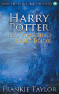 Harry Potter - The Amazing Quiz Book