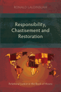 Responsibility, Chastisement, and Restoration: Relational Justice in the Book of Hosea