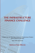 The Infrastructure Finance Challenge (Open Report Series)