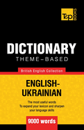 Theme-based dictionary British English-Ukrainian - 9000 words (British English Collection)