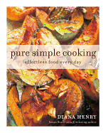 Pure Simple Cooking: Effortless food every day