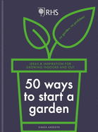 RHS 50 Ways to Start a Garden: Ideas & Advice