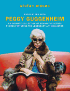 Encounters with Peggy Guggenheim: An Intimate Col