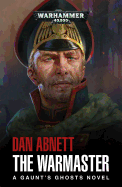 The Warmaster; A Gaunt's Ghosts Novel