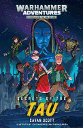 Secrets of the Tau (3) (Warhammer Adventures: Warped Galaxies)