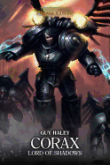 Corax Lord of Shadows: Lord of Shadows (10) (The Horus Heresy: Primarchs)