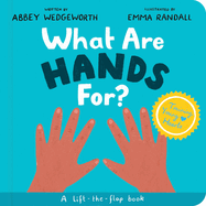 What Are Hands For? Board Book: Training Young Hearts (Christian behavior book for toddlers encouraging obedience motivated by God├óΓé¼Γäós grace. Lift-the flap.)