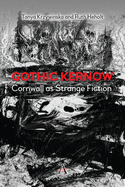 Gothic Kernow: Cornwall as Strange Fiction (Anthem Impact)