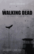 The Walking Dead Ultimate Quiz Book