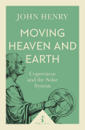 Moving Heaven and Earth: Copernicus and the Solar