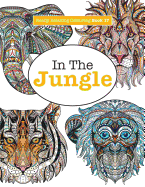 Really Relaxing Colouring Book 17: In The Jungle (Really RELAXING Colouring Books)