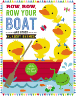 Row, Row, Row Your Boat and Other Nursery Rhymes (Touch and Feel Nursery Rhymes)
