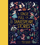 A Stage Full of Shakespeare Stories: 12 Tales from