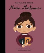 Maria Montessori (Little People, BIG DREAMS, 23)
