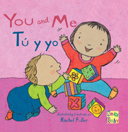 You and Me/Tu y yo (New Baby) (English and Spanish Edition)