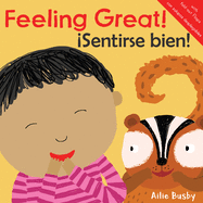 Feeling Great!/iSentirse bien! (Just Like Me/¡igual Que Yo! (English/Spanish Bilingual)) (English and Spanish Edition)