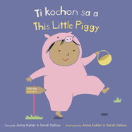 Ti Kochon Sa A/ This Little Piggy (Baby Rhyme Time) (English and Haitian Edition)