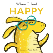 When I Feel Happy (First Feelings Series)