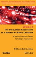 The Innovation Ecosystem as a Source of Value Creation: A Value Creation Lever for Open Innovation