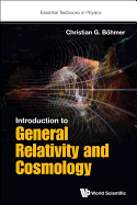 Introduction To General Relativity And Cosmology (Essential Textbooks in Physics)