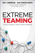 Extreme Teaming: Lessons in Complex, Cross-Sector Leadership