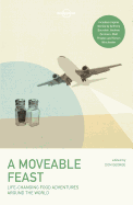 Lonely Planet A Moveable Feast 2