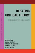 Debating Critical Theory (Essex Studies in Contemporary Critical Theory)