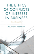 The Ethics of Conflicts of Interest in Business: An Introduction (On Ethics and Economics)
